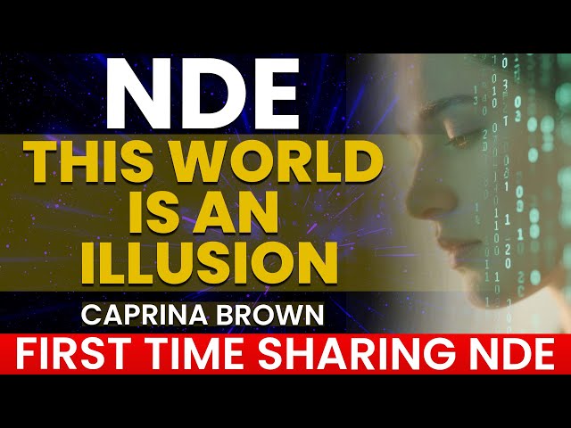 Completely Loved, Whole, Known on the Other Side - Caprina Brown NDE Story