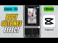 How to Add Body Outline Clones Effect in CapCut Mobile - Lesson 151 CapCut Tutorial