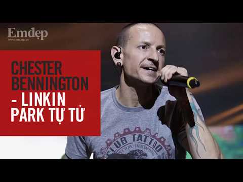 Ca sĩ chính của nhóm Linkin Park tự tử - sao và fan hâm mộ thế giới sốc