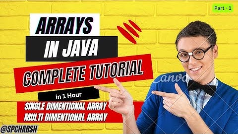 Mastering Arrays in Java: A Comprehensive Tutorial for Beginners in 1 hour | #vscode | @spcharsh  |
