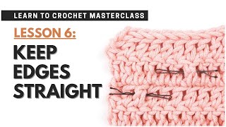TIPS for Keeping a STRAIGHT EDGE for Beginners | Crochet LESSON 6
