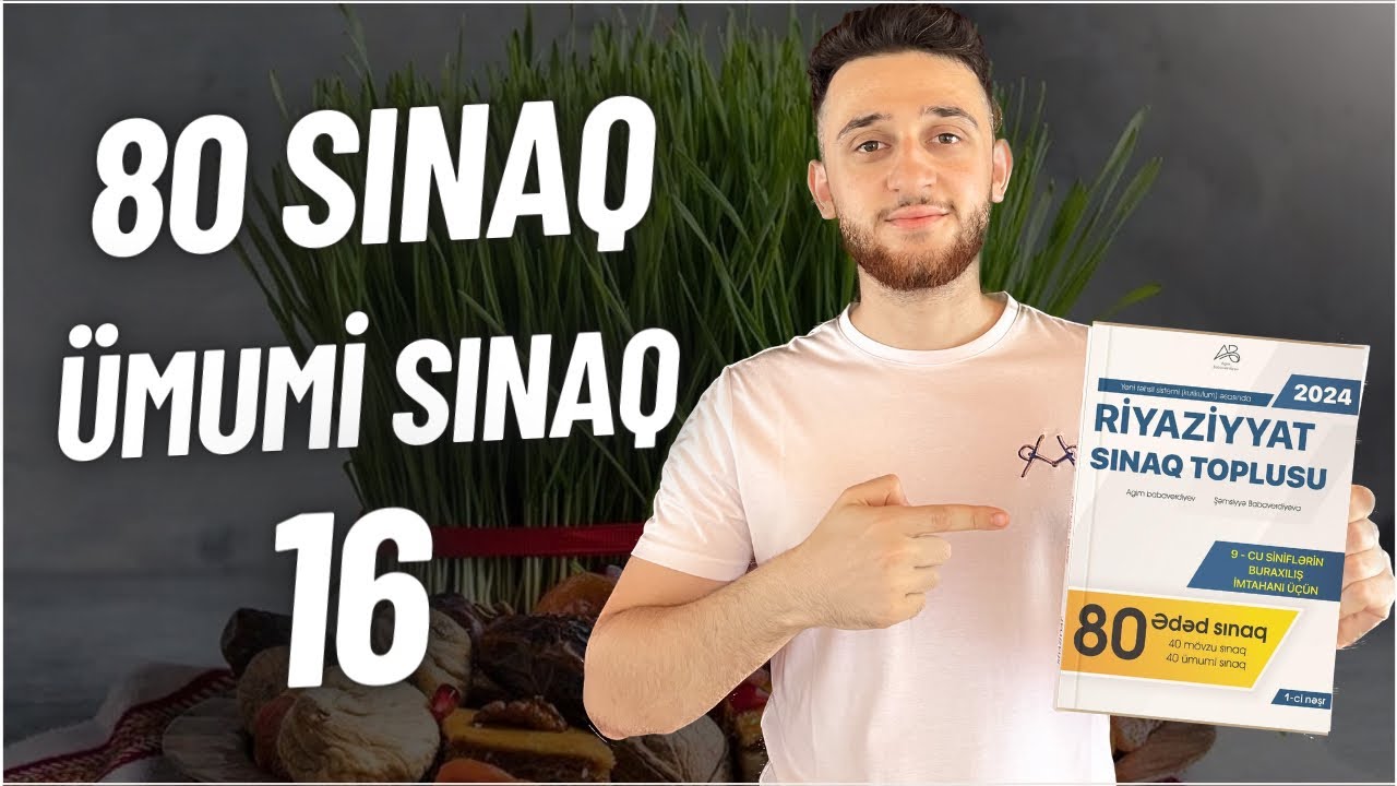 ✅♨️ 2024 9-cu sinif Buraxılış| Ümumi sınaq 16 (80 sınaq) (Agim Babaverdiyev)