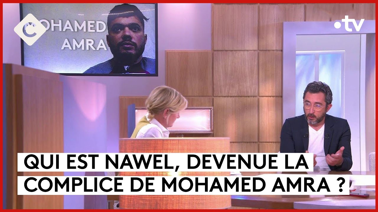 Mohamed Amra : révélations sur sa complice - C à Vous - 03/06/2024