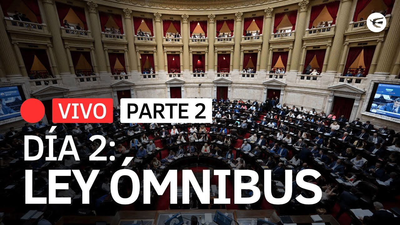 EN VIVO 🔴 SEGUNDA SESIÓN: DIPUTADOS TRANTAN LA LEY ÓMNIBUS DE JAVIER ...
