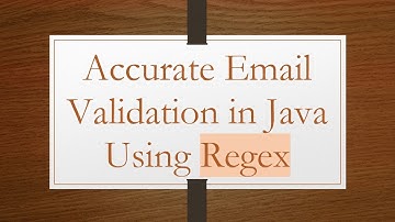 Accurate Email Validation in Java Using Regex