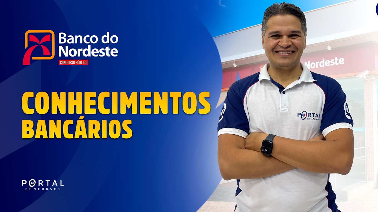 CONCURSO BANCO DO NORDESTE: CONHECIMENTOS BANCÁRIOS | Com o Prof. Beto Fernandes