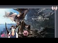 Monster hunter world playing for the first time quin cyrene  pixie en