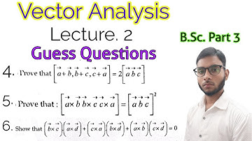 Vector Analysis LEC 2 | Scalar Triple product| Lnmu Exam Guess Question| BSc part 3 Guess vvi que.
