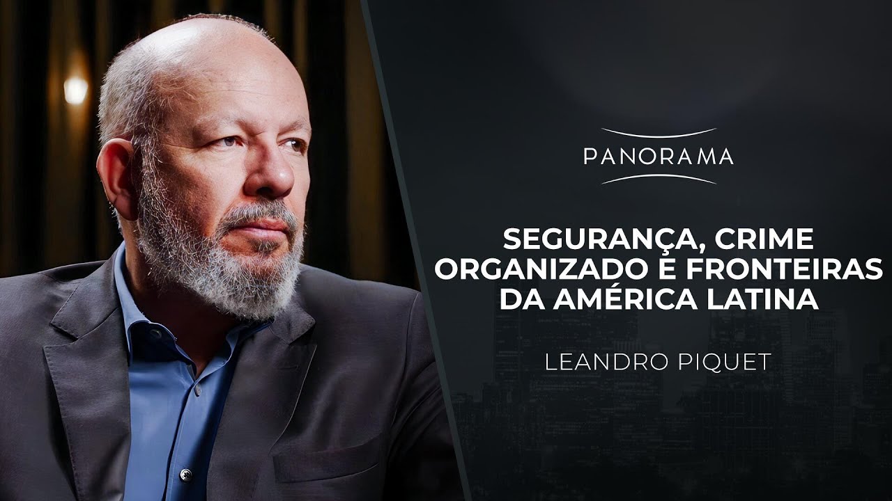 CRIME ORGANIZADO E FRONTEIRAS DA AMÉRICA LATINA | Panorama com Leandro Piquet