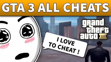 GTA 3 Cheats - 100% WORKING CHEAT CODES (PC, Android, iOS, XBOX, PlayStation)