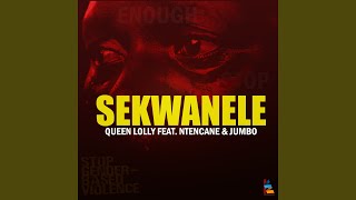 Sekwanele (feat. Ntencane & Jumbo)
