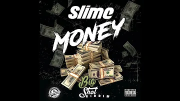 Slime - Money(Official Audio)Big Shot Riddim