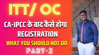 ITT / OC PROCESS WHAT AFTER REGISTERATION