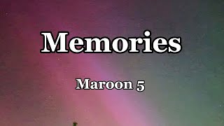 Memories lyrics (maroon 5)