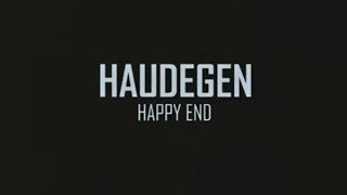 HAUDEGEN - HAPPY END (DAS OFFIZIELLE VIDEO)