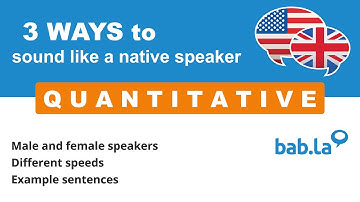 QUANTITATIVE pronunciation | Improve your language with bab.la