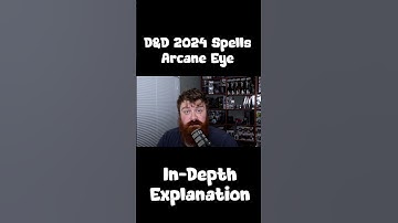 In-Depth D&D Spell Explanations - Arcane Eye | 2024 Edition