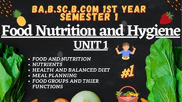 Food nutrition and hygiene unit 1 BA, B.SC, B.COM 1st year semester1 #Tfh #Tuition_from_home