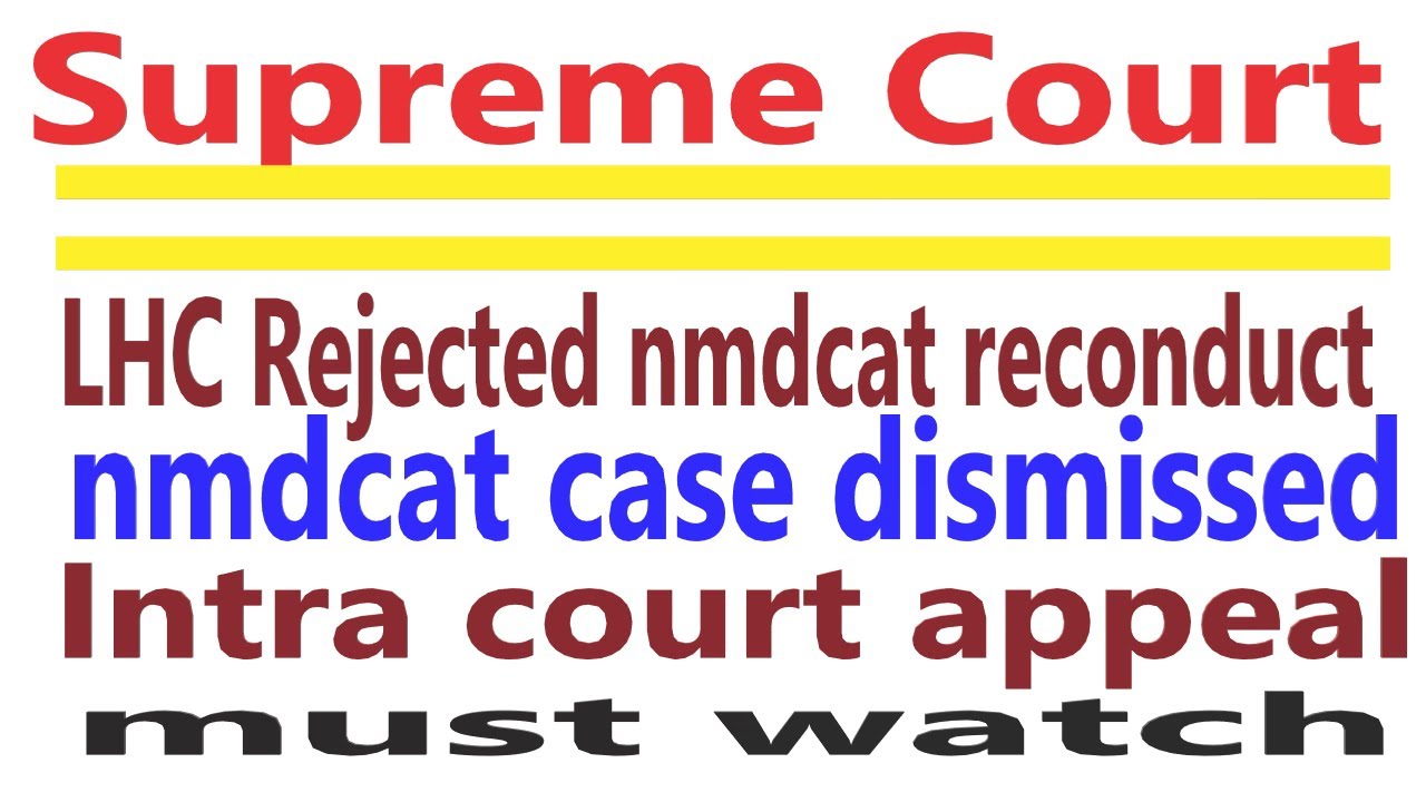 supreme court nmdcat reconduct case dismissed by lhc latest updates 2021
