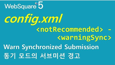 config.xml - warningSync | config.xml | WebSquare5 - Quick Guide