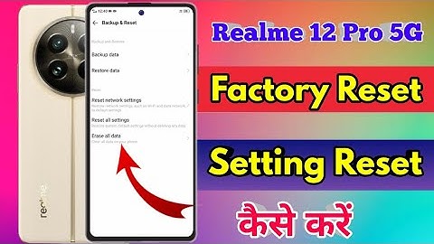 how to reset realme 12 pro 5g | realme 12 pro 5g reset kaise kare