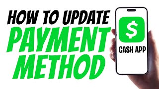 How to Change/Update the Payment Method on Your Cash App Account (2025) ✅