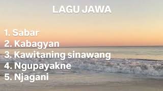Download Lagu LAGU JAWA | sabar | kabagyan | kawitaning sinawang | ngupayakne | njagani | MP3