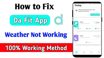 da fit app weather not working | da fit app weather problem