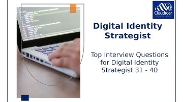 Top 10 Digital Identity Strategist Interview Questions and Answers For 2025 | Part 44
