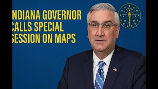 Indiana Governor Calls Special Session on Maps | US Briefing Daily