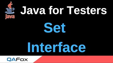 Java for Testers - Part 226 - Set Interface