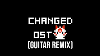 Changed: Black Goo Zone (Guitar Remix)