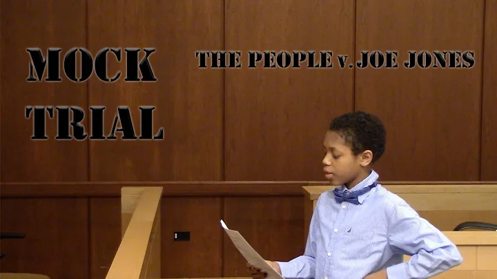 The People v. Joe Jones: A 10 Minute Mock Trial