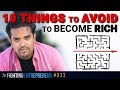 10 Things To Avoid To Become Rich