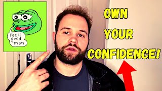 The Secret Power To Owning Your Self Confidence!