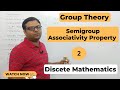 What is Semigroup in Group Theory in Discrete Mathematics? [Hindi] | Associativity Property