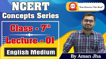 🔥 NCERT Concepts Series | Class 7 History in English For UPSC IAS & PCS | LECTURE 1 | By AMAN JHA 🔥