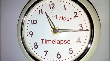 Clock Timelapse!! 1 Hour!!
