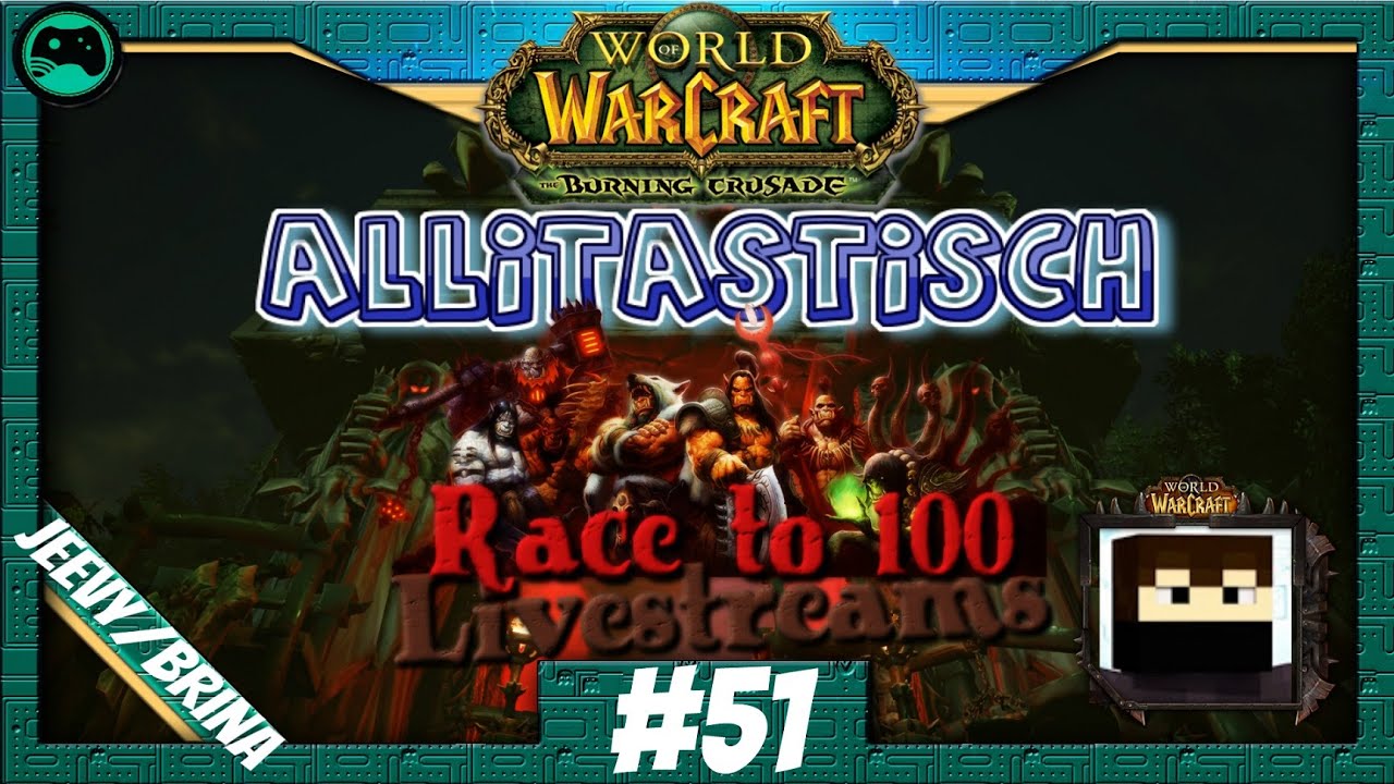 World of Warcraft | Allitastisch #51 | 