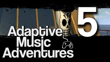 #5 Horizontal Techniques Part 1 - Adaptive Music Adventures