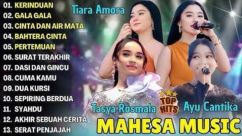 KERINDUAN, GALA GALA - TIARA AMORA, TASYA ROSMALA, AYU CANTIKA - TERBARU DANGDUT KOPLO MAHESA 2025
