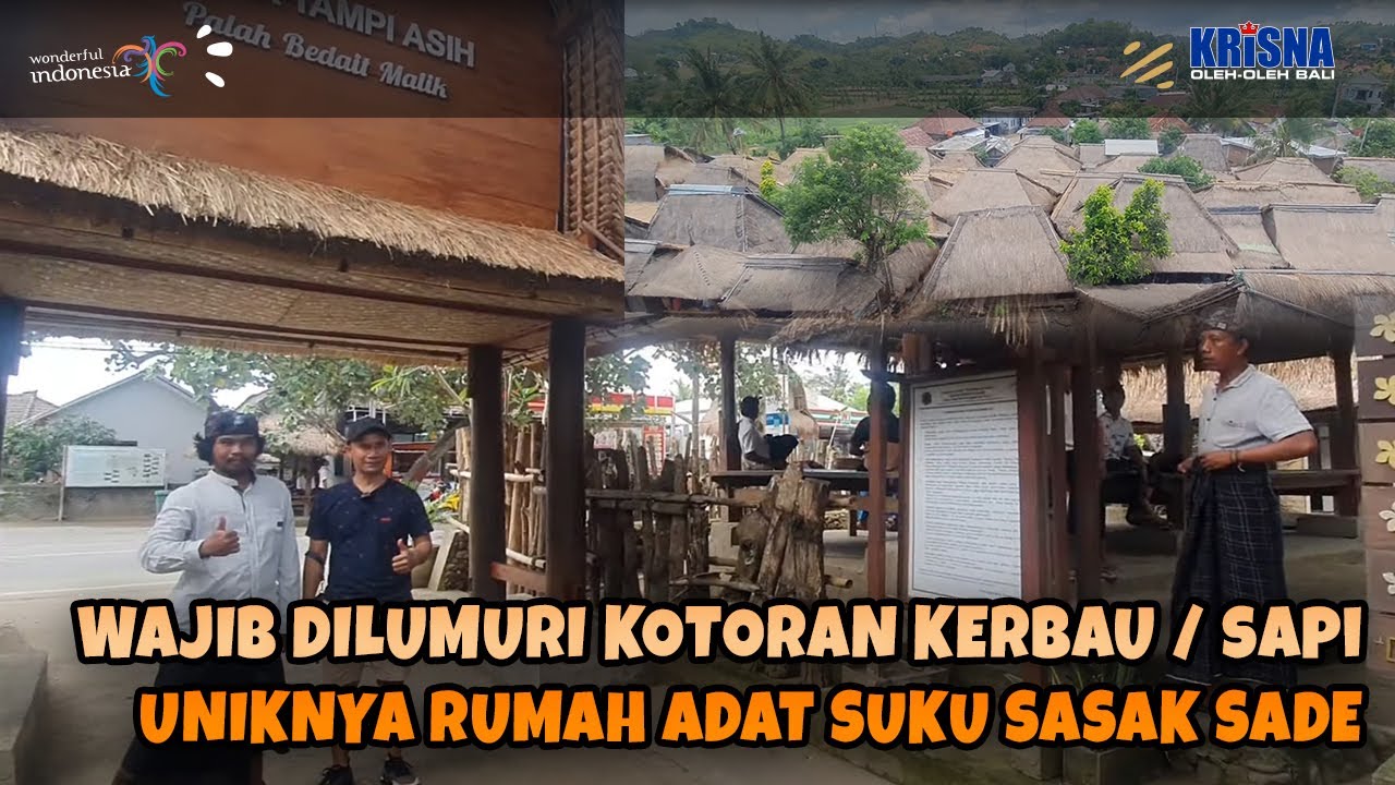 WAJIB DILUMURI KOTORAN KERBAU? UNIKNYA RUMAH ADAT SUKU SASAK SADE DI LOMBOK TENGAH