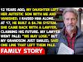 My Daughter Abandoned Her Autistic Son&mdash;Until He Built a $4.7M System. Then She Returned With Lawyer