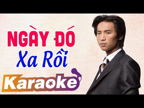 NGÀY ĐÓ XA RỒI - ĐAN NGUYÊN [KARAOKE 4K]