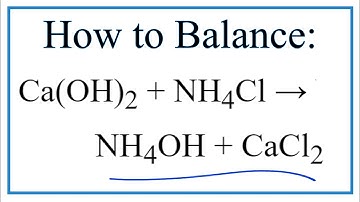 How to Balance Ca(OH)2 + NH4Cl = NH4OH + CaCl2