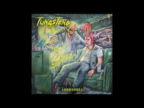 Tungsteno - Lobotomia (Full Album, 2017)