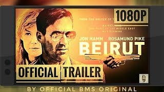 Beirut Official Bms Original Trailer New 2018 Thriller Movie Film Hd