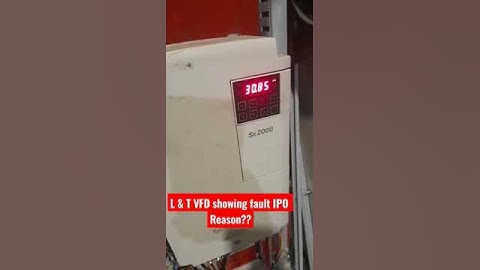 L & T sx2000 VFD showing fault as IPO | what should be reason?? please comment.. #electrical #vfd