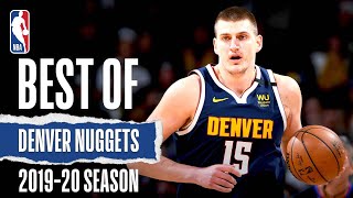 Best Of Denver Nuggets | 201920 NBA Season