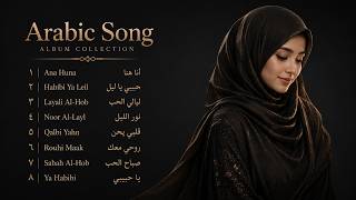 Arabic Song Viral | Lagu Arab Terbaik 2026 - Habbi Ya Leil, Layali Al Hob, Rouhi Maak, Qalbi Yahn